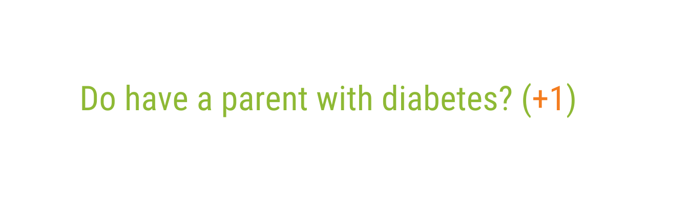 Do have a parent with diabetes 1