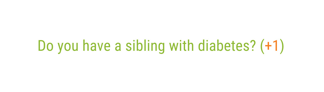 Do you have a sibling with diabetes 1